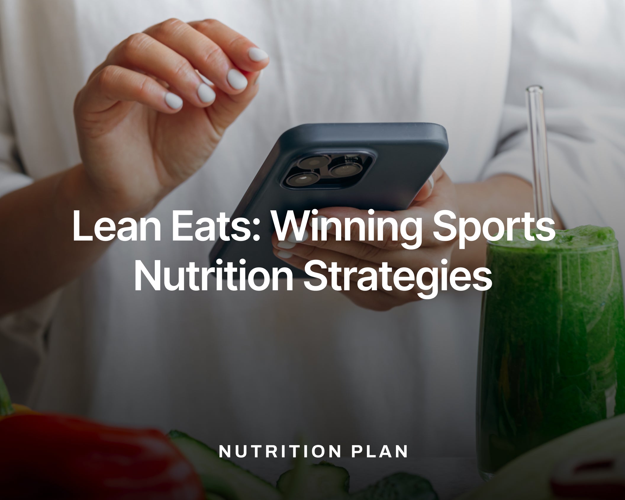 Lean Eats: Winning Sports Nutrition Strategies